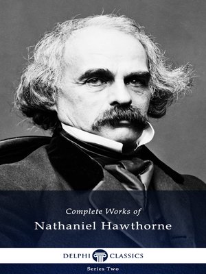 cover image of Delphi Complete Works of Nathaniel Hawthorne (Illustrated)